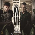 DC Y Emil - Estás Pa’ Mi MP3